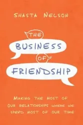 The Business of Friendship - Nelson Shasta