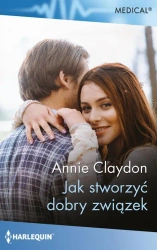 eBook Jak stworzyć dobry związek - Annie Claydon mobi epub