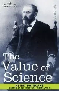 The Value of Science - Poincar Henri