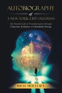 Autobiography of a New York City Salesman - Rich Mollura