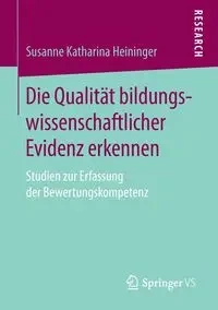 Die Qualität bildungswissenschaftlicher Evidenz erkennen - Susanne Katharina Heininger