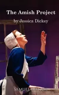 The Amish Project - Jessica Dickey