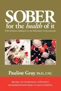 Sober for the Health of It - Pauline Gray