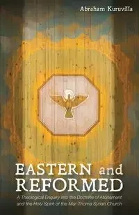 Eastern and Reformed - Abraham Kuruvilla