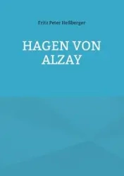 Hagen von Alzay - Fritz Peter Heßberger