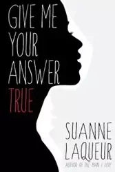 Give Me Your Answer True - Suanne Laqueur