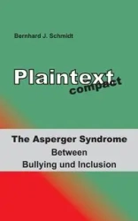 Plaintext compact. The Asperger Syndrome - Schmidt Bernhard J.