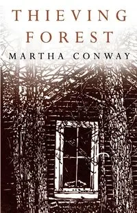 Thieving Forest - Martha Conway