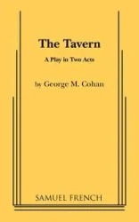 The Tavern - George Cohan M