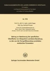 Beitrag zur Bestimmung der spezifischen Oberfläche von Glaspulvern und deren Beziehung zu den aus der Korngrößenanalyse ermittelten statistischen Parametern - Žagar Ludvik