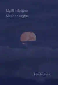 Myśli księżyca - Róża Podkulska
