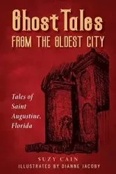 Ghost Tales from the Oldest City - Suzy Cain