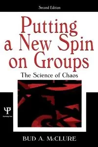 Putting A New Spin on Groups - Bud A. McClure
