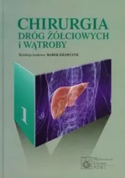 Chirurgia dróg żółciowych i wątroby T.1 - Ryszard Aleksandrowicz, Andrzej Cieszanowski, Dor