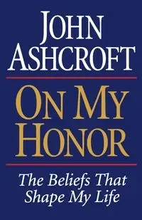 On My Honor - John Ashcroft