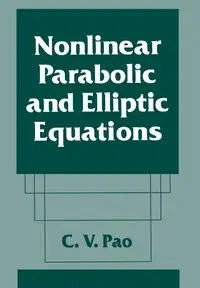 Nonlinear Parabolic and Elliptic Equations - Pao C.V.