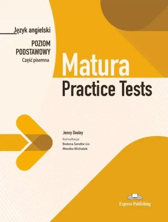 Matura Practice Tests. Poziom podstawowy. Część pi - Jenny Bożena Dooley; konsultacja: Sendor-Lis, Mon