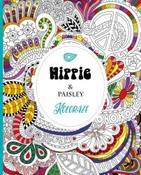 Koloraże. Hippie & Paisley - Praca zbiorowa