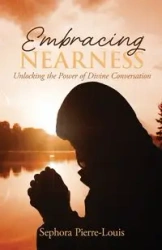 Embracing Nearness - Pierre-Louis Sephora