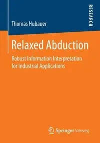 Relaxed Abduction - Thomas Hubauer