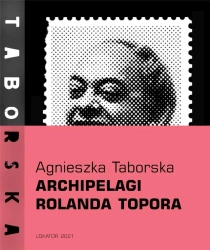 Archipelagi Rolanda Topora - Agnieszka Taborska