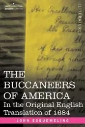 The Buccaneers of America - John Esquemeling