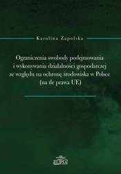 Ograniczenia swobody podejmowania i wykonywania... - Karolina Zapolska