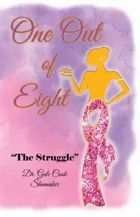 One Out of Eight - Cook-Shumaker Dr. Gale