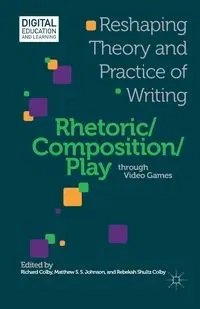 Rhetoric/Composition/Play through Video Games - Colby R.
