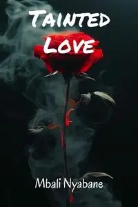 Tainted Love - Nyabane Mbali