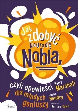 Jak zdobyć Nagrodę Nobla, czyli opowieści dla.. - praca zbiorowa