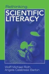 Rethinking Scientific Literacy - Roth Wolff-Michael