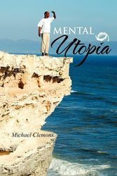 Mental Utopia - Michael Clemons