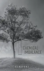 Chemical Imbalance - Rivers EJ