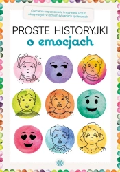 Proste historyjki o emocjach. Ćwiczenia rozpoznawa - praca zbiorowa