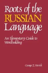 Roots of the Russian Language - Patrick George Z.