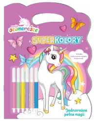 Jednorożce pełne magii. Moje Jednorożce. Superkolory - opracowanie zbiorowe