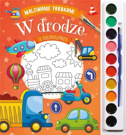 Malowanie farbkami. W drodze - praca zbiorowa