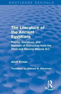 The Literature of the Ancient Egyptians - Erman Adolf