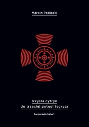 Trzysta cytryn do trzeciej potęgi tygrysa - Marcin Podlaski