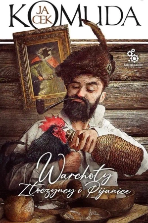 Warchoły, złoczyńcy i pijanice - Jacek Komuda