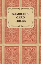 Gambler's Card Tricks - What to Look for on the Poker Table - Anon