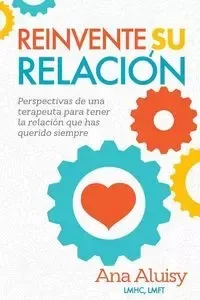 Reinvente Su Relación - Aluisy Ana Maria