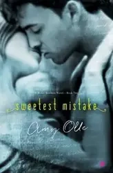 Sweetest Mistake - Amy Olle