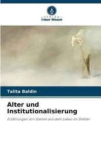 Alter und Institutionalisierung - Baldin Talita