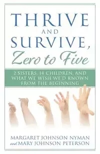 Thrive and Survive, Zero to Five - Johnson Margaret Nyman