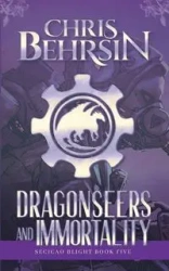 Dragonseers and Immortality - Chris Behrsin