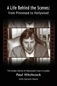 A Life Behind the Scenes - Paul Hitchcock