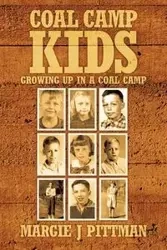 Coal Camp Kids - Margie Pittman J