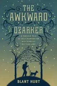 The Awkward Ozarker - Hurt Blant